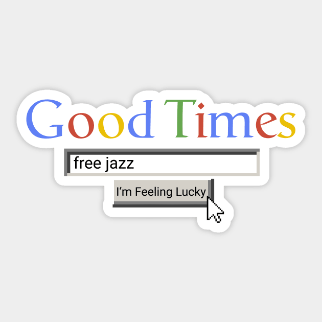 Good Times Free Jazz Sticker by Graograman